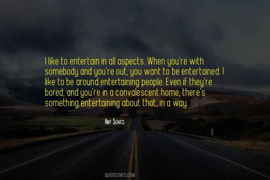 Quotes About Entertaining People #1171987