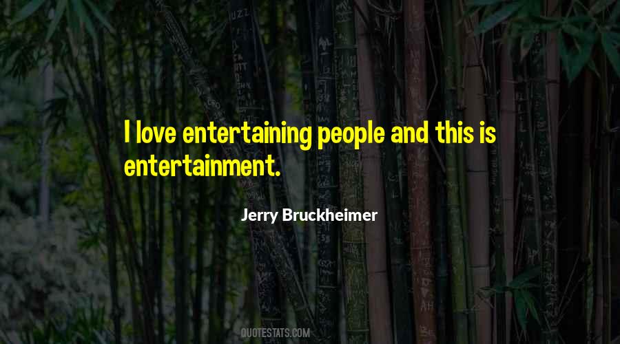 Quotes About Entertaining People #766353