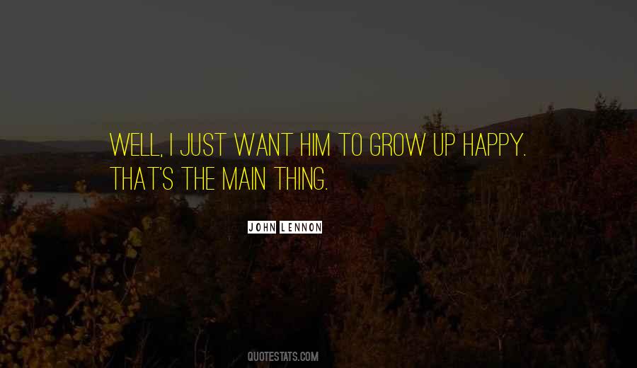 Just Want Him Quotes #1396537