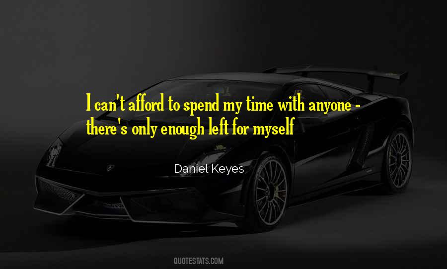 Just Want To Spend Time With You Quotes #17996
