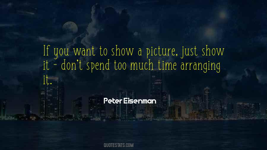 Just Want To Spend Time With You Quotes #21994