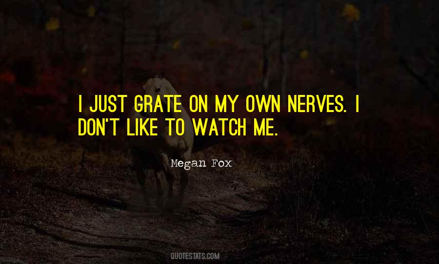Just Watch Me Quotes #577527