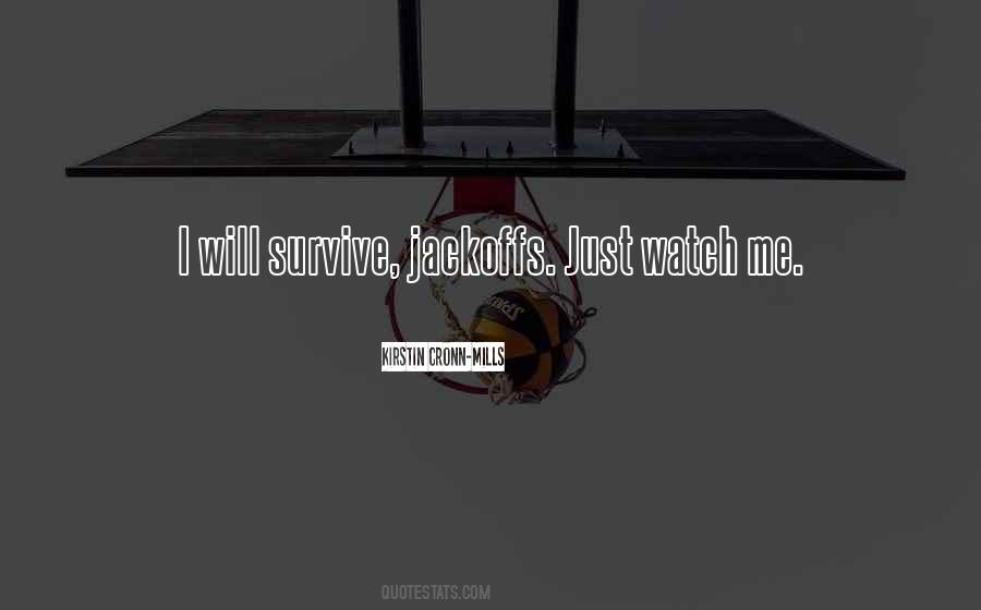Just Watch Me Quotes #881812