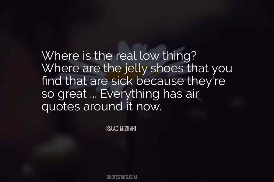 Just When You Think Everything Is Going Great Quotes #26891