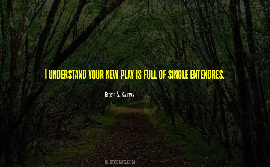 Quotes About Entendres #463911