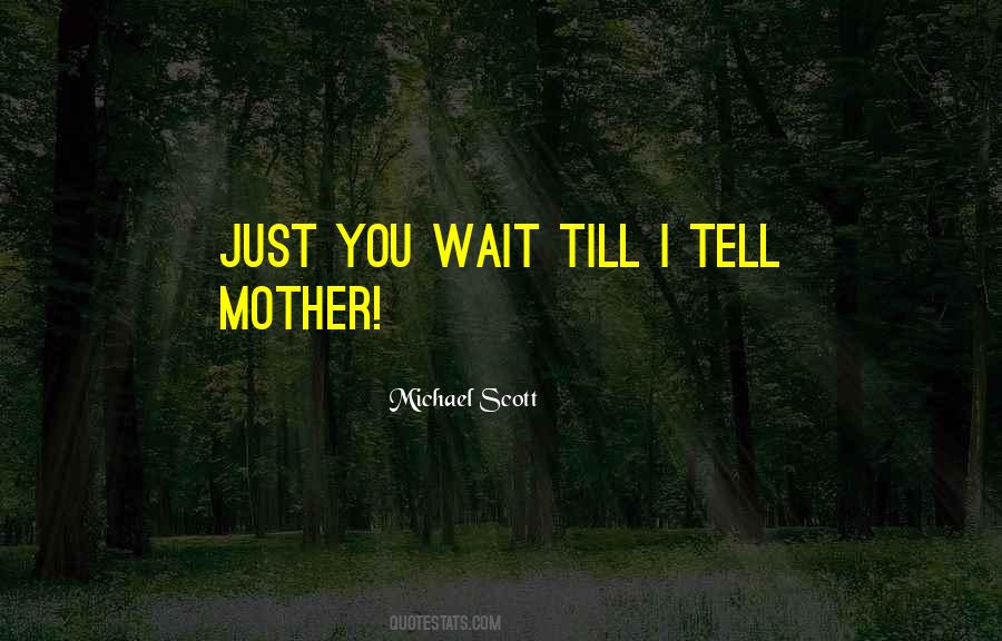 Just You Wait Quotes #1477045