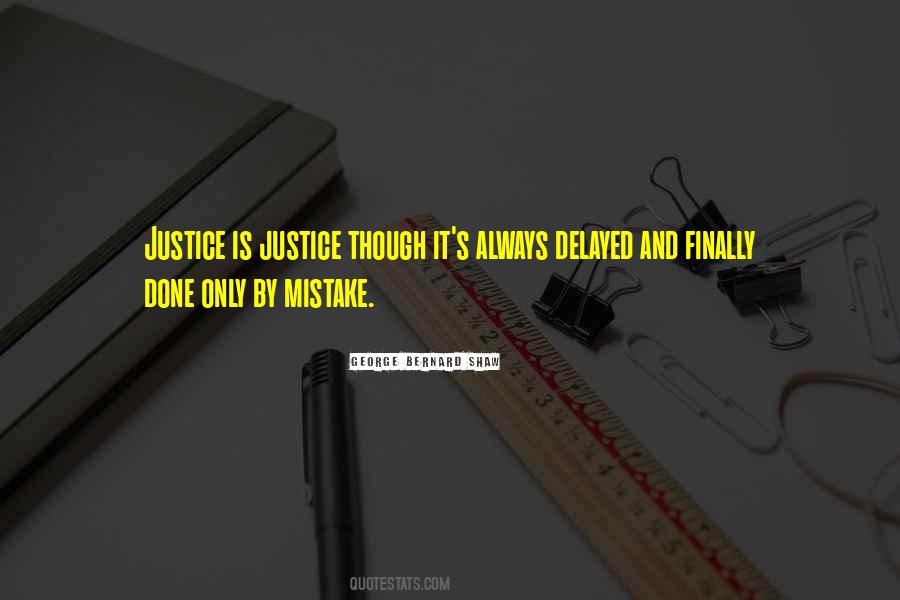 Justice Delayed Quotes #182071