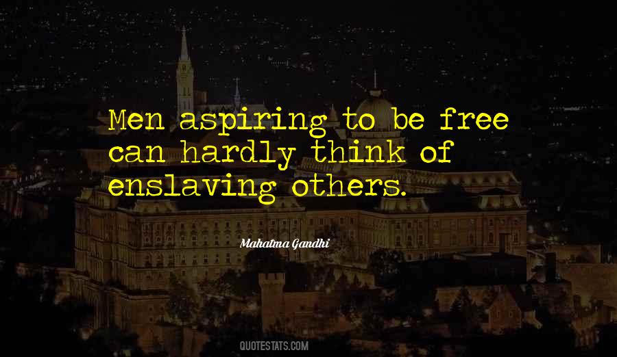 Quotes About Enslaving #548417