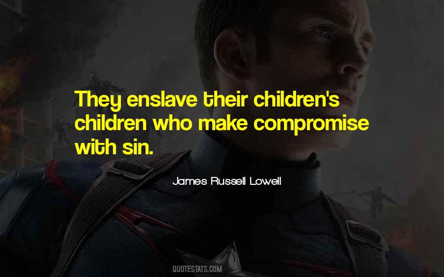 Quotes About Enslave #456952