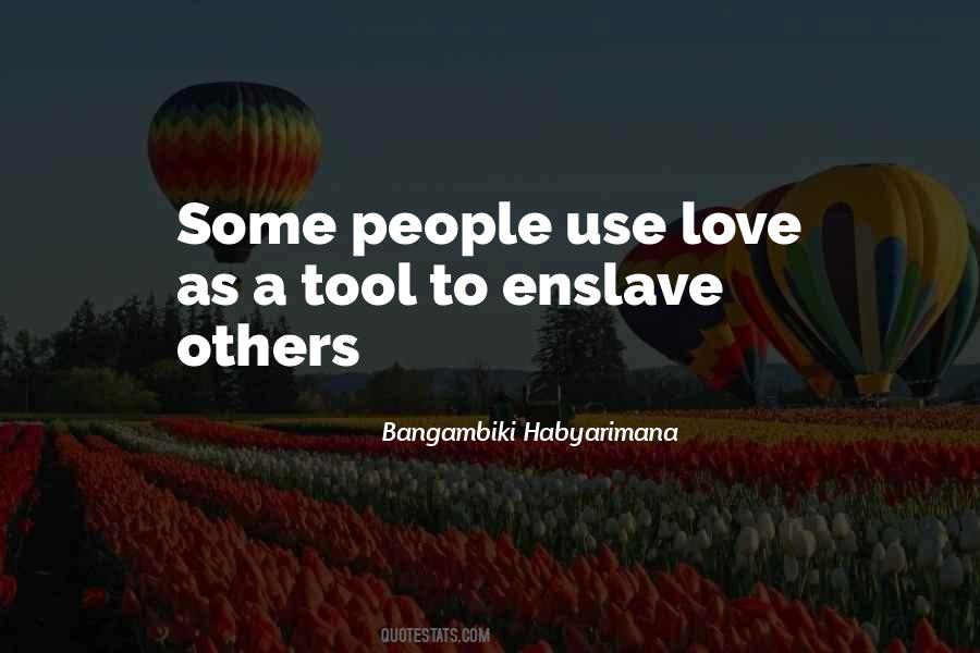 Quotes About Enslave #983823