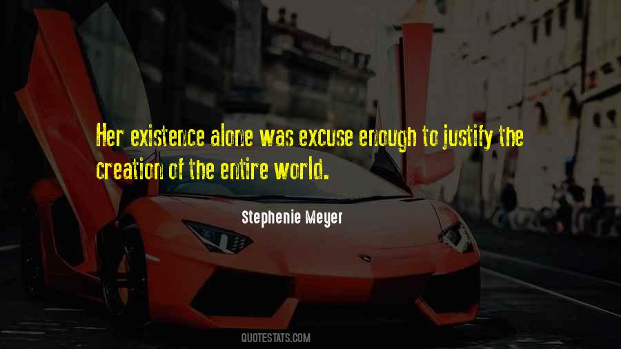 Justify My Existence Quotes #1143204