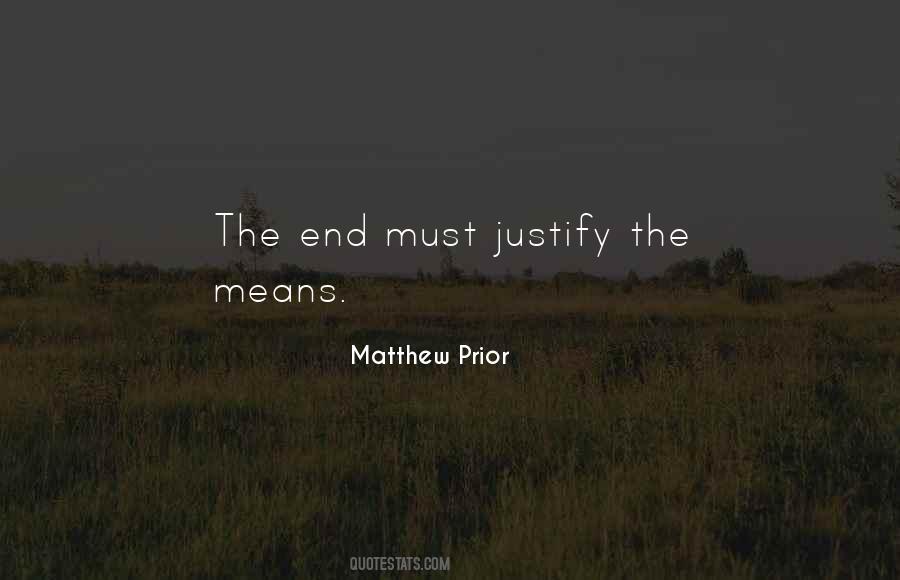 Justify The Means Quotes #653451