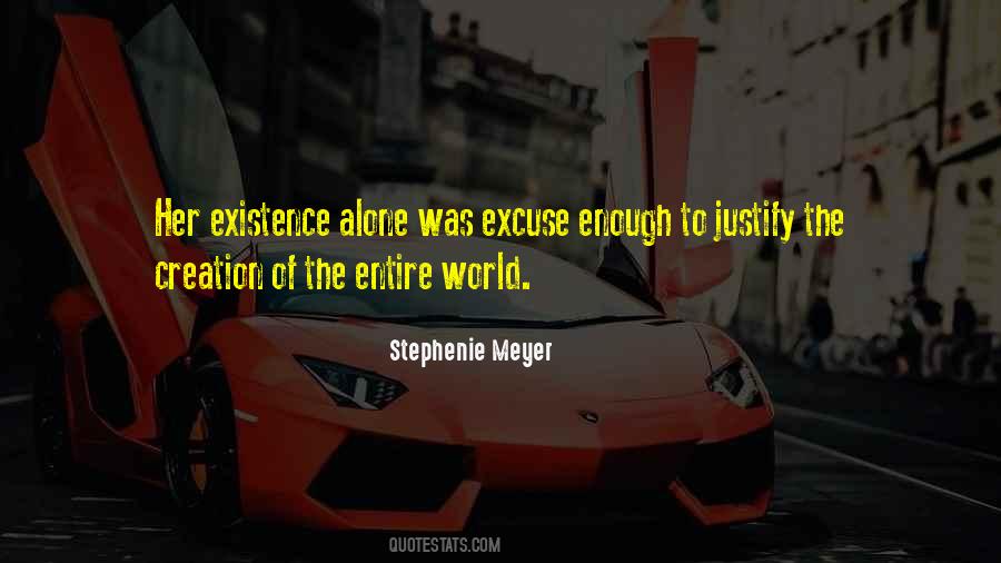 Justify Your Existence Quotes #1143204