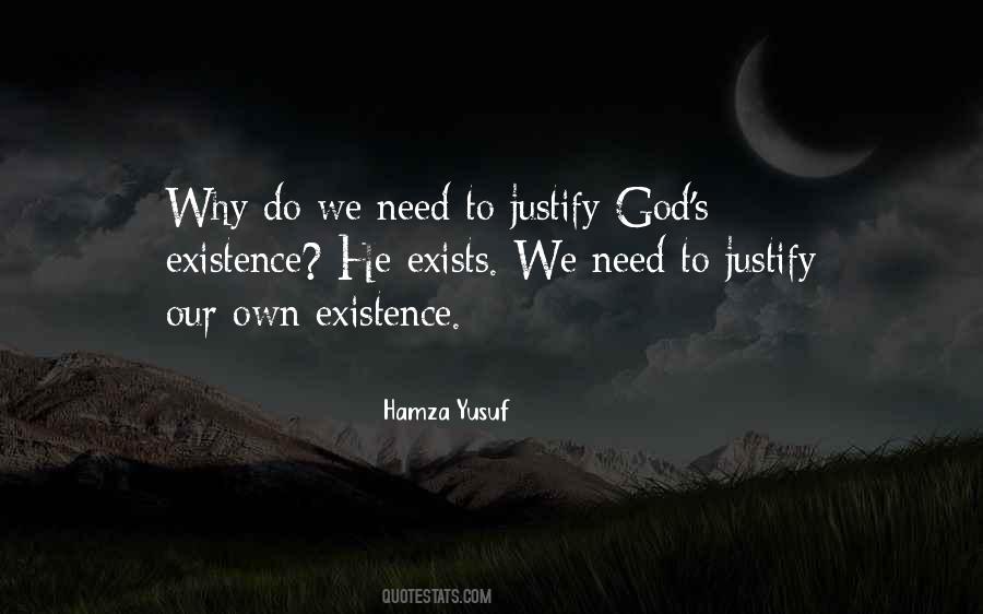 Justify Your Existence Quotes #155949