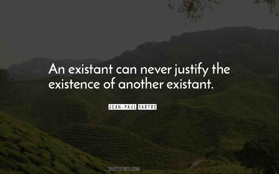 Justify Your Existence Quotes #533355