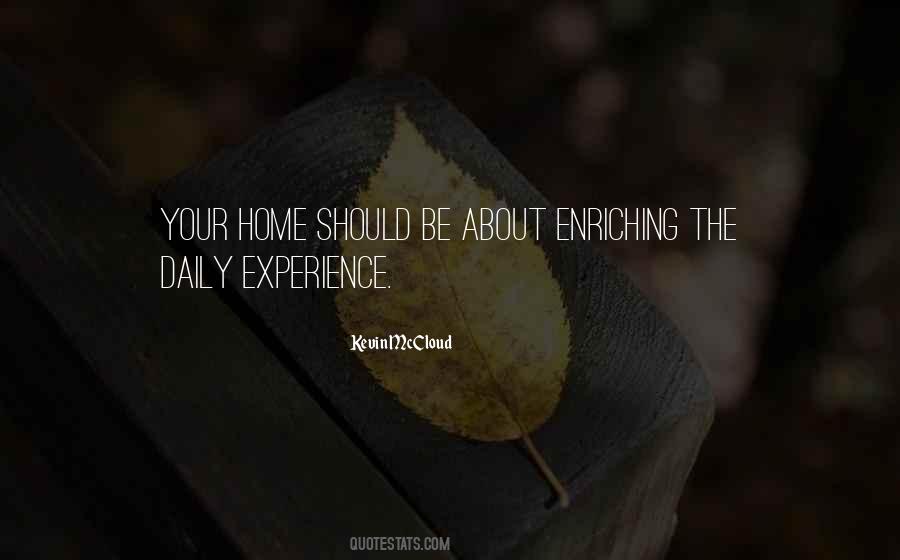 Quotes About Enriching Experience #1845306