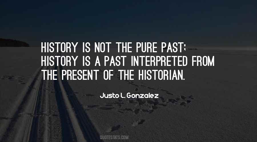 Justo Gonzalez Quotes #1429764