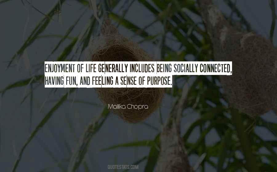 Quotes About Enjoyment Of Life #1703642