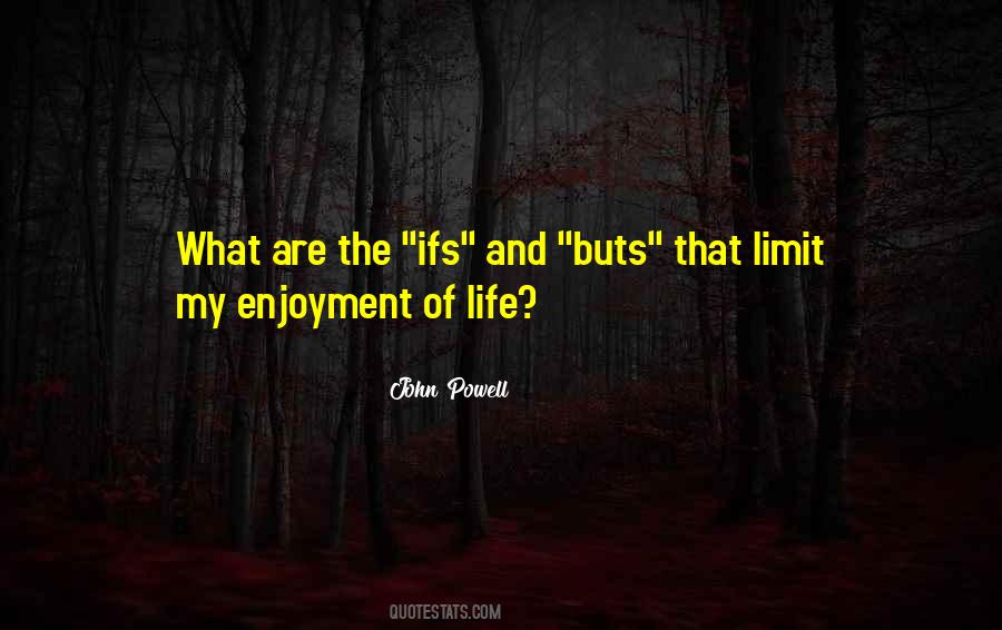 Quotes About Enjoyment Of Life #1848477