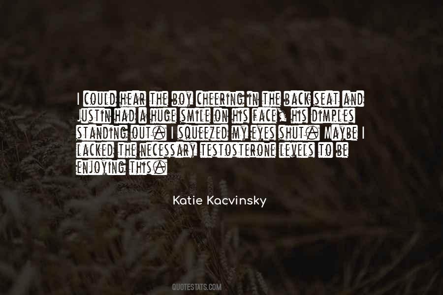 Kacvinsky Quotes #309548