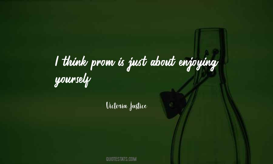 Quotes About Enjoying Yourself #145913