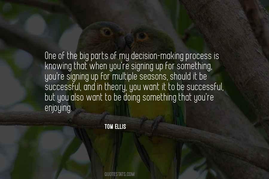 Quotes About Enjoying The Process #1743824