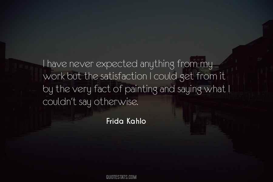 Kahlo Quotes #1358431