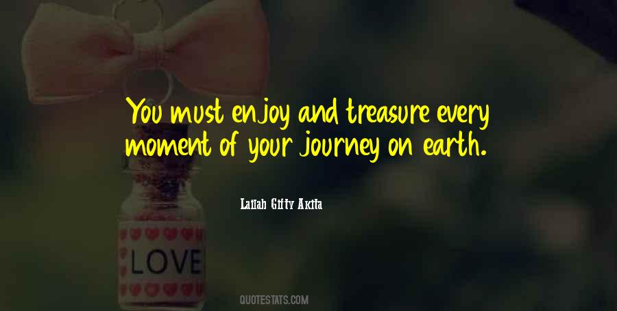 Quotes About Enjoy Every Moment #1078365