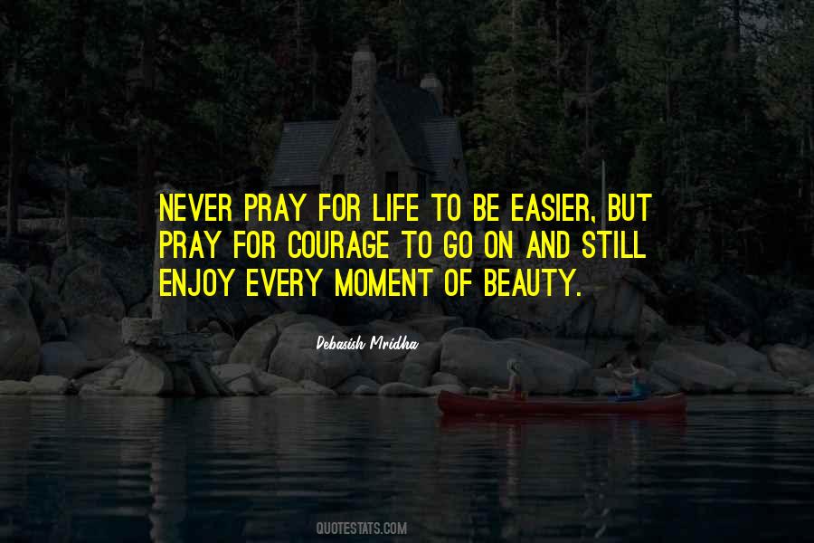 Quotes About Enjoy Every Moment #336413