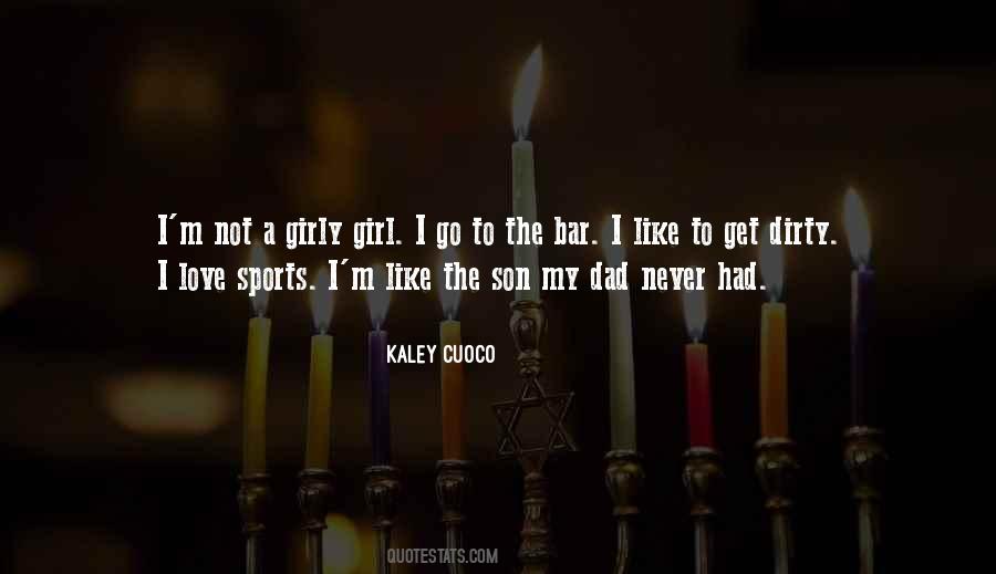 Kaley Quotes #1863780