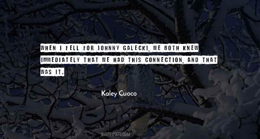 Kaley Quotes #609478