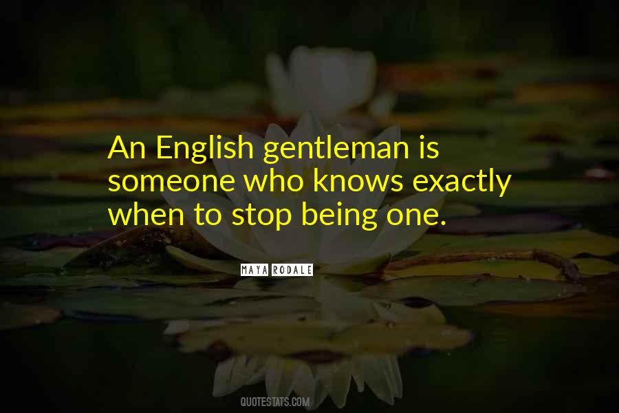 Quotes About English Gentleman #740395