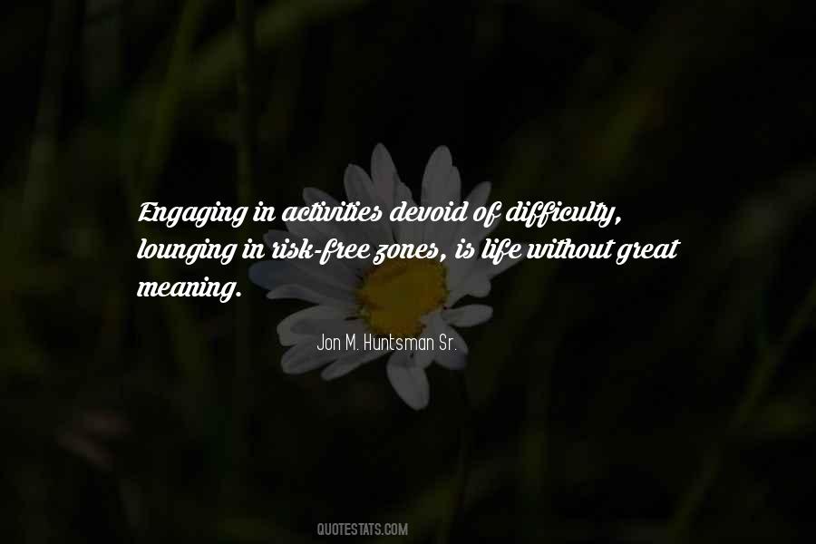 Quotes About Engaging In Life #367183