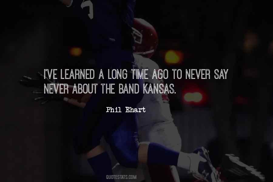 Kansas Band Quotes #241114
