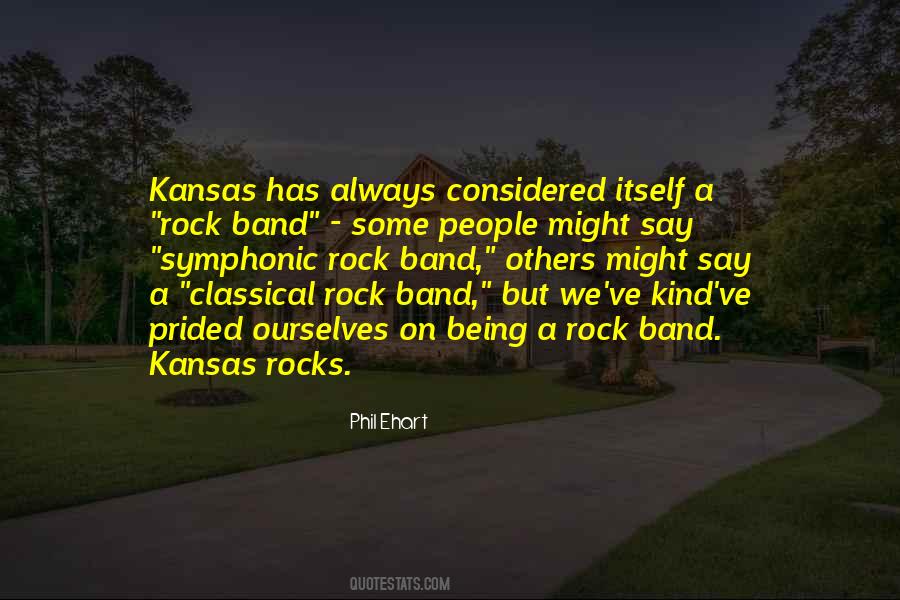 Kansas Band Quotes #675907