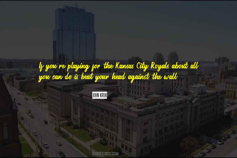 Kansas City Royals Quotes #1290658