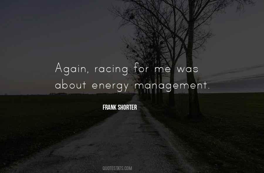 Quotes About Energy Management #1474782