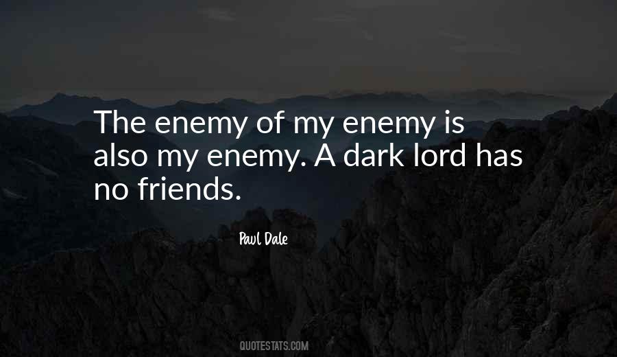 Quotes About Enemy Friendship #497170