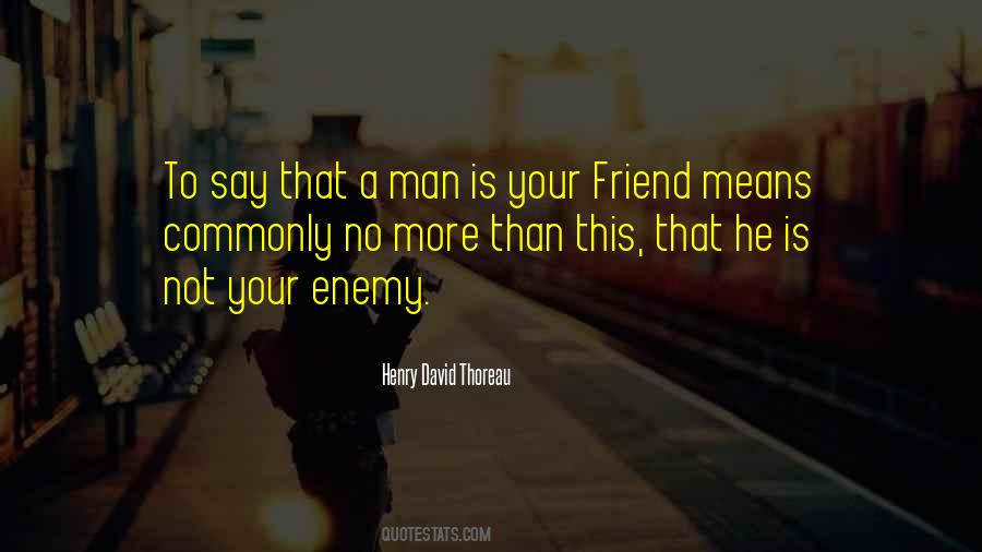 Quotes About Enemy Friendship #755061