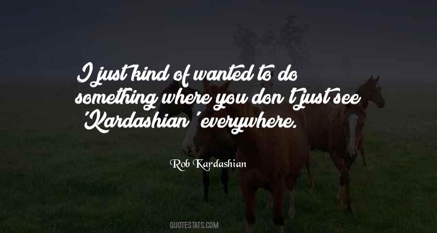 Kardashian Quotes #1464706