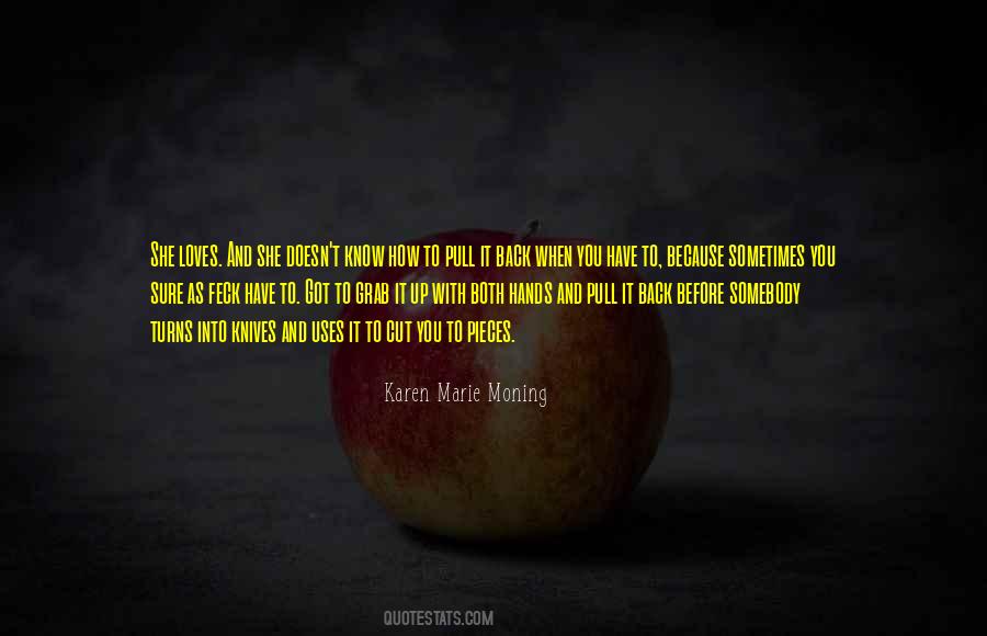Karen Marie Moning Love Quotes #1197143