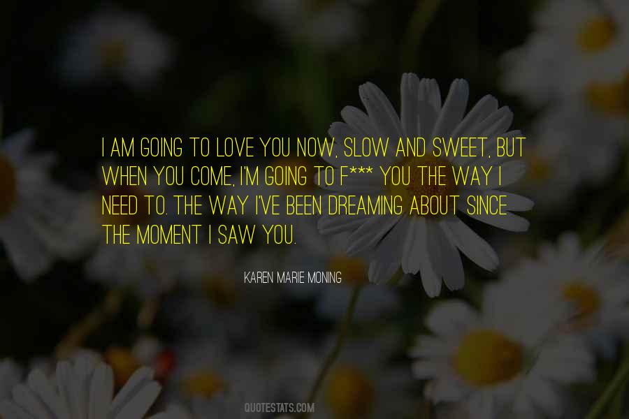 Karen Marie Moning Love Quotes #1409541