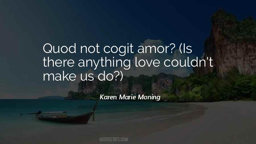 Karen Marie Moning Love Quotes #1574802