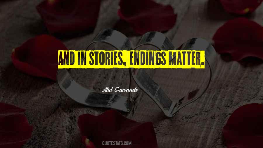 Quotes About Endings Of Stories #1604805