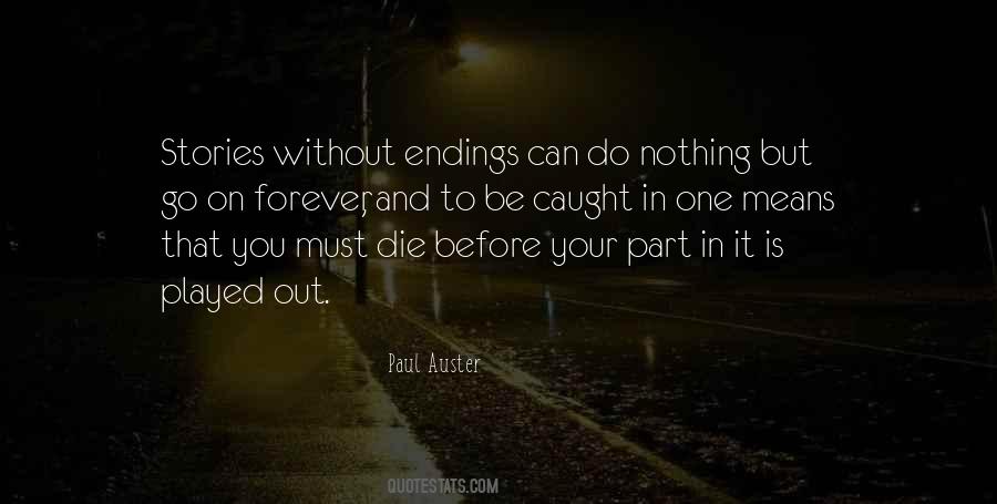 Quotes About Endings Of Stories #1762824