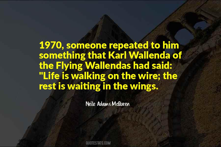 Karl Wallenda Quotes #1705478