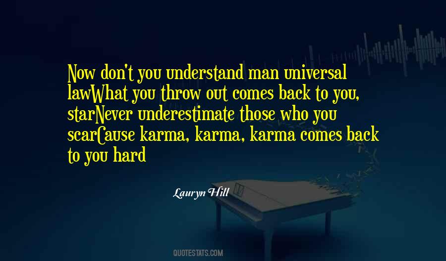 Karma Comes Back Quotes #1387715