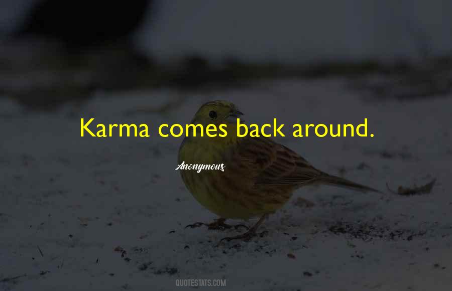 Karma Comes Back Quotes #1556031