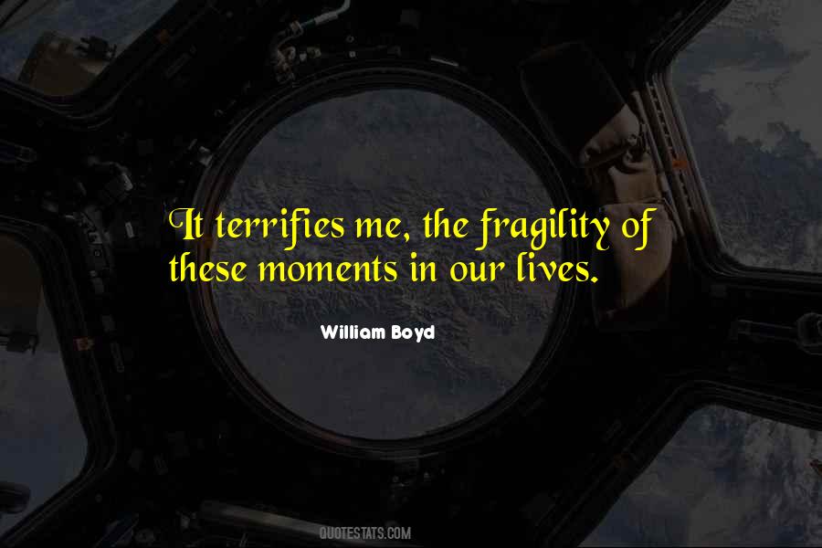 Quotes About Terrifies #300276