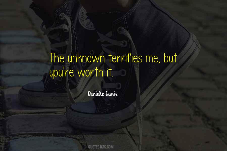 Quotes About Terrifies #730134